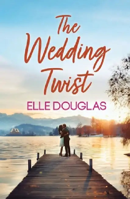 The Wedding Twist by Elle Douglas