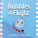 Bubbles in Flight by Connie Heiser, Sheila Spory