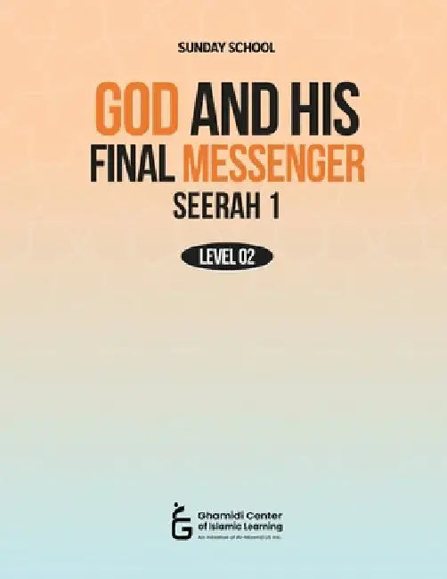 God and His Final Messenger - Seerah 1 by Sajid, Atif