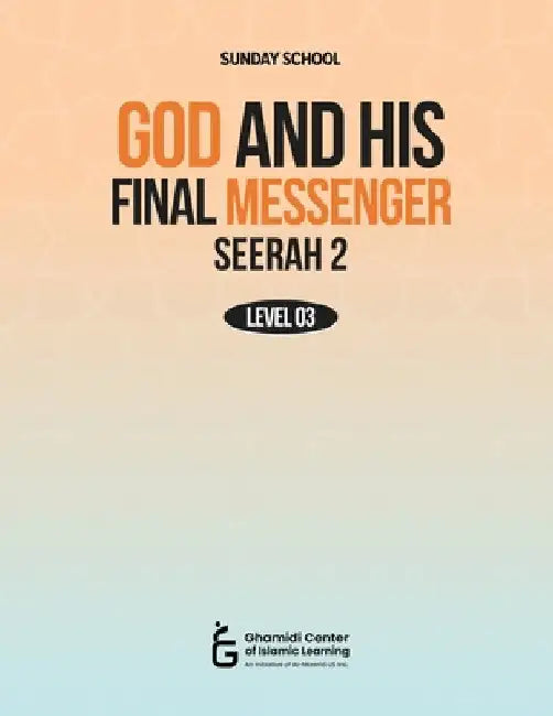 God and His Final Messenger - Seerah 2 by Sajid, Atif