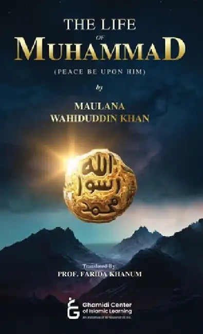 The Life of Muhammad (PBUH) by Maulana Wahiduddin Khan