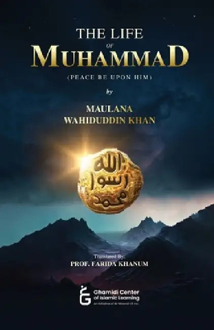 The Life of Muhammad (PBUH) by Maulana Wahiduddin Khan