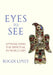 Eyes to See: Approaching the Spiritual in World Art by Roger Lipsey