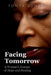 Facing Tomorrow: A Woman's Journey of Hope and Healing by Tonya Jones