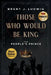 Those Who Would Be King: The People's Prince by Brent J. Ludwig