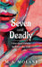 Seven and Deadly: Vice and Virtue Behind the Veil by M. A. Molani