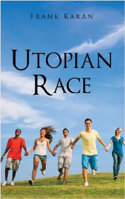 Utopian Race by Karan, Frank