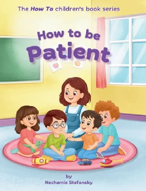 How to Be Patient by Nechamie Stefansky, Inkk Creative Art and Design Studio