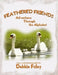 Feathered Friends: Adventures Through the Alphabet by Debbie Foley