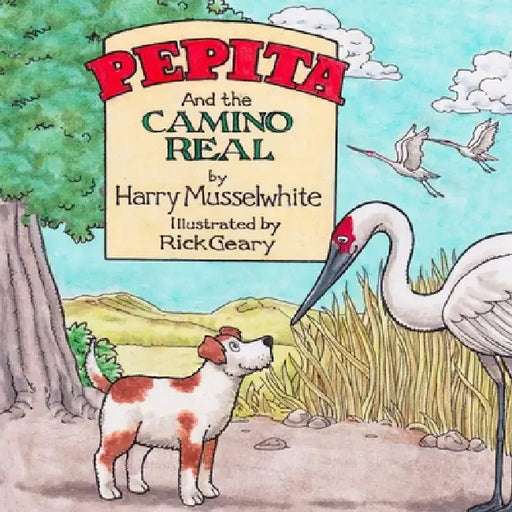 Pepita and the Camino Real by Rick Geary, Harry Musselwhite