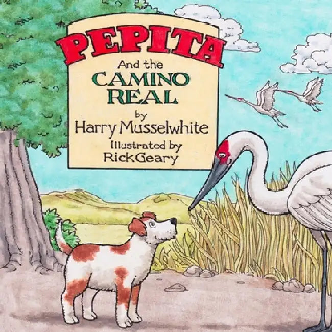 Pepita and the Camino Real by Rick Geary, Harry Musselwhite