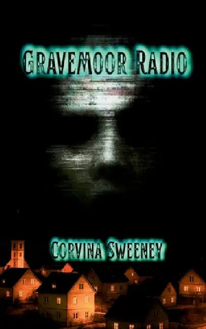 Gravemoor Radio by Corvina Sweeney