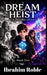 Dream Heist: The Reverie Heist by Ken Konet, Ibrahim Roble