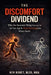 The Discomfort Dividend