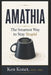 Amathia: The Smartest Way to Stay Stupid by Ken Konet