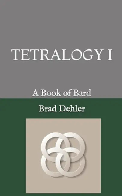 Tetralogy 1: A Book of Bard by Brad Dehler