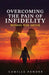 Overcoming the Pain of Infidelity by Camille Fender