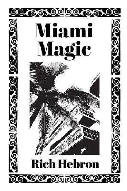 Miami Magic by Rich Hebron, Neghemi Micah