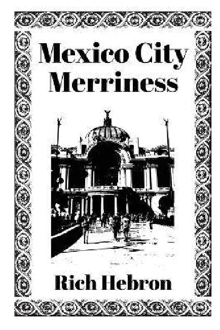Mexico City Merriness by Rich Hebron, Neghemi Micah