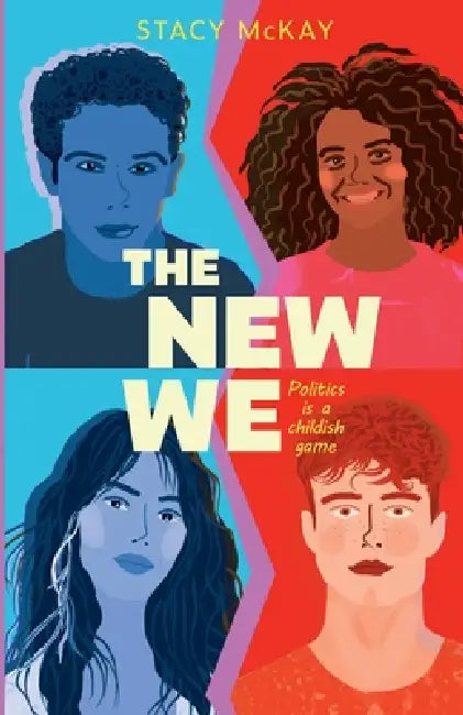 The New We: Politics is a Childish Game by Stacy McKay