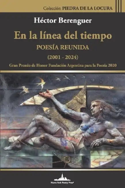 En la línea del tiempo: Poesía reunida (2001-2024) by Maira D'Antoni, Héctor Berenguer