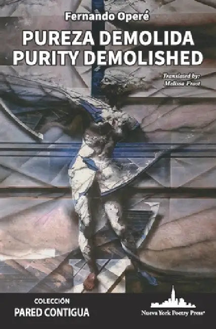 Pureza demolida: Purity Demolished (Bilingual Edition) by Melissa Frost, Fernando Operé