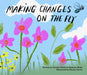 Making Changes on the Fly by Currie, Kirsten