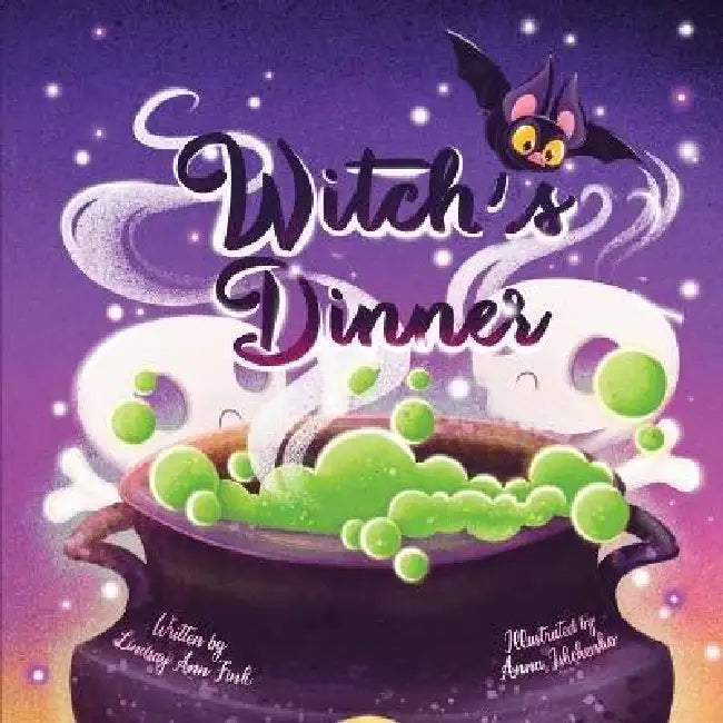 Witch's Dinner by Lindsay Ann Fink