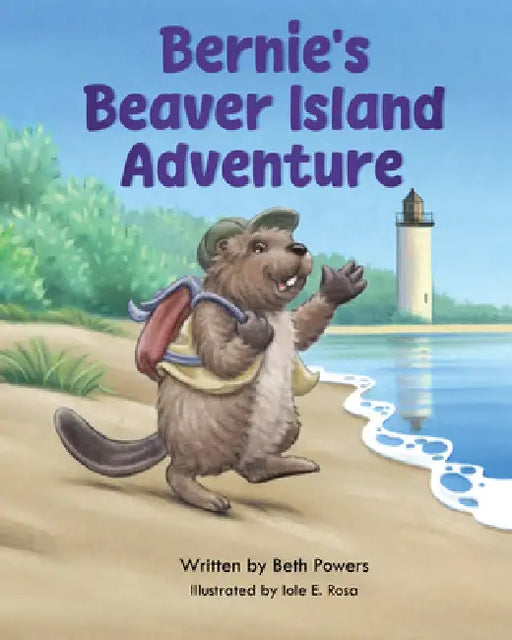 Bernie's Beaver Island Adventure by Beth Powers