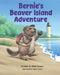 Bernie's Beaver Island Adventure by Beth Powers