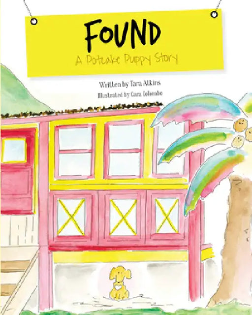 Found: A Potcake Puppy Story by Tara Atkins