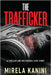 The Trafficker by Kanini, Mirela