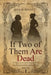 If Two of Them Are Dead by Gina Bennett