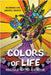 Colors of Life: Musings on Mental Health by Nicole Otto-Liebehr