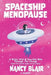 Spaceship Menopause: a memoir by Nancy Blair