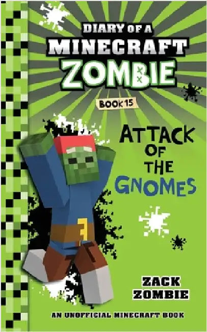 Diary of a Minecraft Zombie Book 15: Attack of the Gnomes by Zombie, Zack