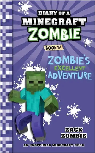 Diary of a Minecraft Zombie Book 17: Zombie's Excellent Adventure by Zombie, Zack