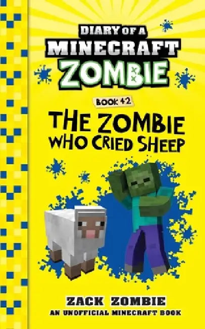 Diary of a Minecraft Zombie Book 42: The Zombie Who Cried Sheep by Zack Zombie