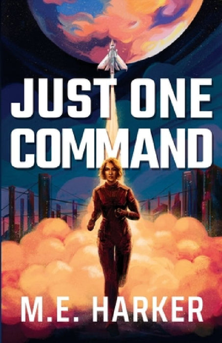 Just One Command by M. E. Harker