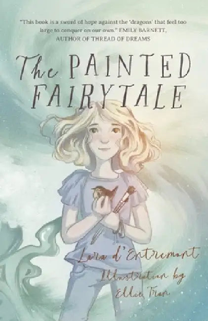 The Painted Fairytale by D'Entremont, Lara