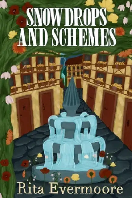 Snowdrops and Schemes by Rita Evermoore, Rita Evermoore