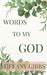 Words To My God by Tiffany Gibbs