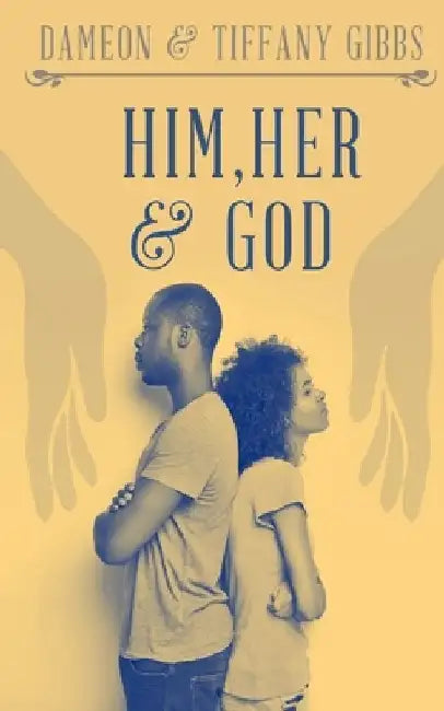 Him, Her & God by Dameon Gibbs