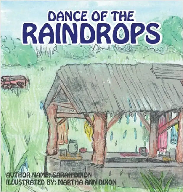 Dance Of The Raindrops by Dixon, Sarah