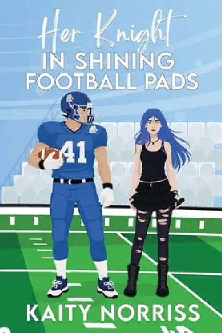 Her Knight in Shining Football Pads by Kaity Norriss