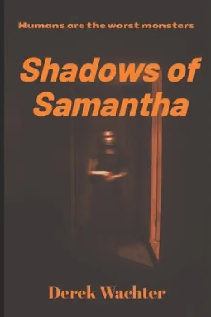Shadows of Samantha by Wachter, Derek