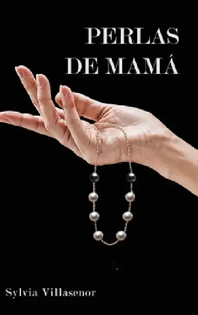 Perlas de Mamá by 978-1966924265 Villaseñor