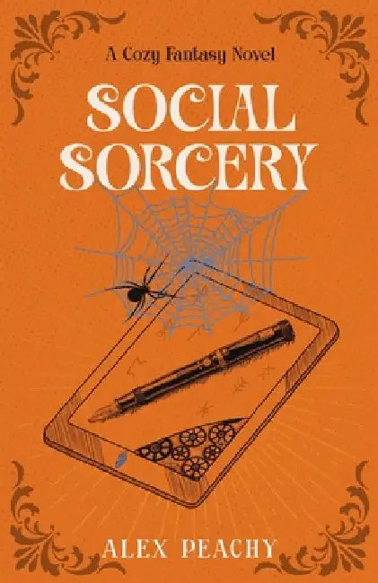 Social Sorcery: A Cozy Fantasy Novel by Peachy, Alex