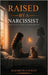 Raised by a narcissist by Elizabeth Amanda Hewitt