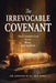 The Irrevocable Covenant by Antonio M. Palmer